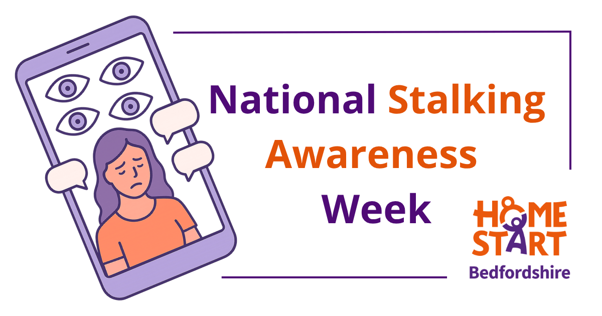 National Stalking Awareness Week National Stalking Awareness Week Home-Start Graphic